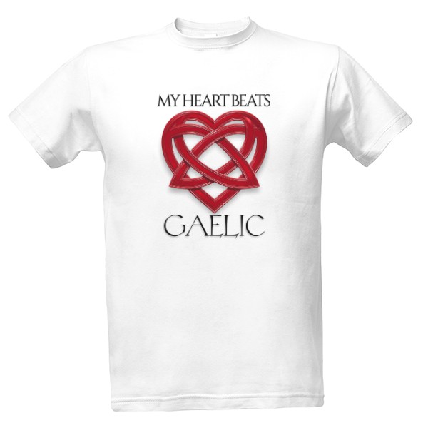 Tričko s potiskem Outlander motiv - My Heart Beats Gaelic – keltské srdce