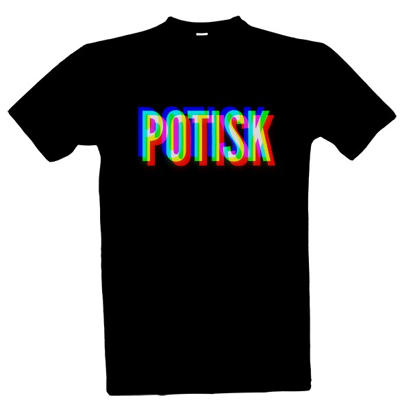 Tričko s potiskem POTISK – protože obyčejný potisk nestačí